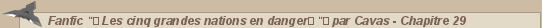 Naruto &bull; Fanfic "�Les cinq grandes nations en danger�"�par Cavas - Chapitre 29 :: CaptaiNaruto