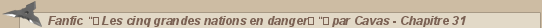 Naruto &bull; Fanfic "�Les cinq grandes nations en danger�"�par Cavas - Chapitre 31 :: CaptaiNaruto