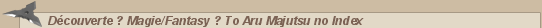 Naruto &bull; D�couverte � Magie/Fantasy � To Aru Majutsu no Index :: CaptaiNaruto