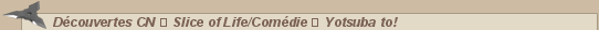 Naruto &bull; D�couvertes CN � Slice of Life/Com�die � Yotsuba to! :: CaptaiNaruto