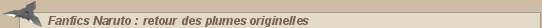 Naruto &bull; Fanfics Naruto : retour des plumes originelles :: CaptaiNaruto